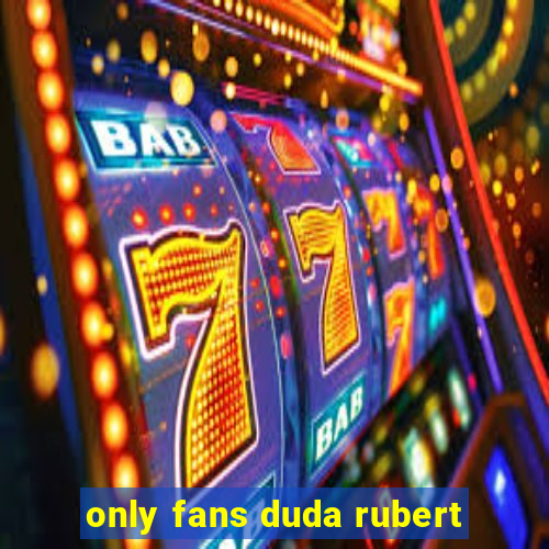 only fans duda rubert